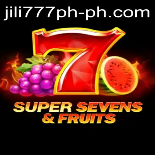 Explore the Exciting World of 7SuperSevensFruits: A Jili777 PH Experience